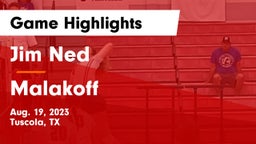 Jim Ned  vs Malakoff  Game Highlights - Aug. 19, 2023