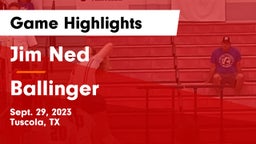 Jim Ned  vs Ballinger  Game Highlights - Sept. 29, 2023