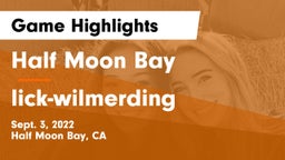 Half Moon Bay  vs lick-wilmerding Game Highlights - Sept. 3, 2022