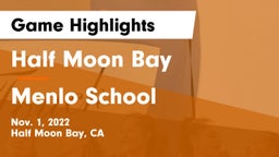 Half Moon Bay  vs Menlo School Game Highlights - Nov. 1, 2022