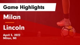 Milan  vs Lincoln  Game Highlights - April 5, 2022