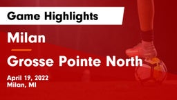 Milan  vs Grosse Pointe North  Game Highlights - April 19, 2022