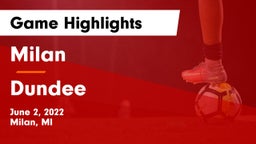 Milan  vs Dundee  Game Highlights - June 2, 2022