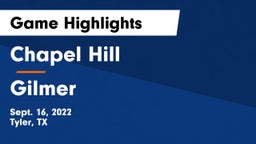 Chapel Hill  vs Gilmer  Game Highlights - Sept. 16, 2022