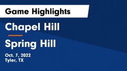 Chapel Hill  vs Spring Hill  Game Highlights - Oct. 7, 2022