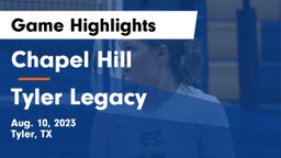 Chapel Hill  vs Tyler Legacy Game Highlights - Aug. 10, 2023