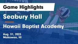 Seabury Hall  vs Hawaii Baptist Academy Game Highlights - Aug. 31, 2023