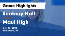 Seabury Hall  vs Maui High Game Highlights - Oct. 17, 2023