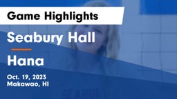 Seabury Hall  vs Hana Game Highlights - Oct. 19, 2023