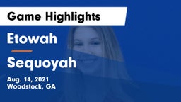 Etowah  vs Sequoyah  Game Highlights - Aug. 14, 2021