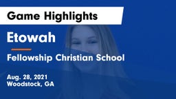 Etowah  vs Fellowship Christian School Game Highlights - Aug. 28, 2021