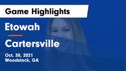 Etowah  vs Cartersville  Game Highlights - Oct. 30, 2021