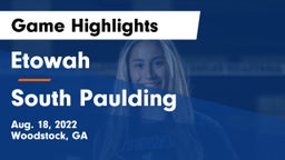 Etowah  vs South Paulding  Game Highlights - Aug. 18, 2022