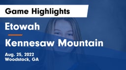 Etowah  vs Kennesaw Mountain  Game Highlights - Aug. 25, 2022