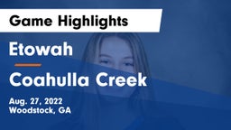 Etowah  vs Coahulla Creek  Game Highlights - Aug. 27, 2022