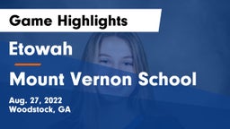 Etowah  vs Mount Vernon School Game Highlights - Aug. 27, 2022