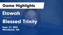 Etowah  vs Blessed Trinity  Game Highlights - Sept. 27, 2022