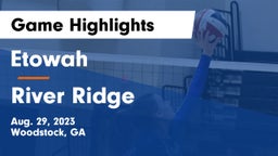 Etowah  vs River Ridge  Game Highlights - Aug. 29, 2023