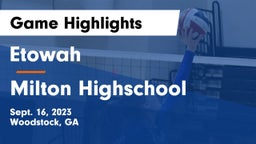 Etowah  vs Milton Highschool Game Highlights - Sept. 16, 2023