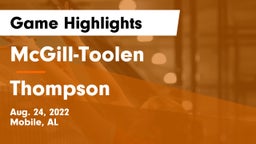 McGill-Toolen  vs Thompson  Game Highlights - Aug. 24, 2022