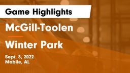 McGill-Toolen  vs Winter Park  Game Highlights - Sept. 3, 2022