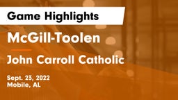 McGill-Toolen  vs John Carroll Catholic  Game Highlights - Sept. 23, 2022