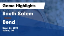 South Salem  vs Bend  Game Highlights - Sept. 24, 2022