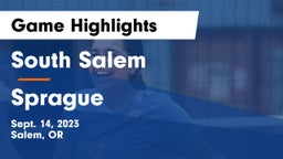 South Salem  vs Sprague  Game Highlights - Sept. 14, 2023
