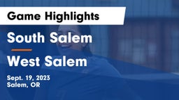 South Salem  vs West Salem  Game Highlights - Sept. 19, 2023