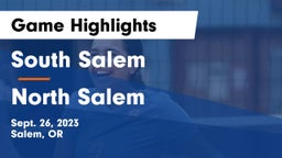 South Salem  vs North Salem  Game Highlights - Sept. 26, 2023