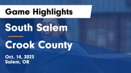South Salem  vs Crook County  Game Highlights - Oct. 14, 2023