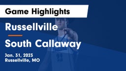 Russellville  vs South Callaway  Game Highlights - Jan. 31, 2023