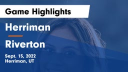 Herriman  vs Riverton  Game Highlights - Sept. 15, 2022