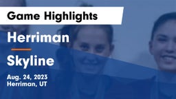 Herriman  vs Skyline  Game Highlights - Aug. 24, 2023
