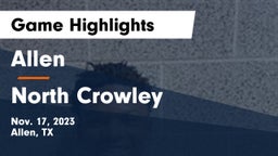 Allen  vs North Crowley  Game Highlights - Nov. 17, 2023