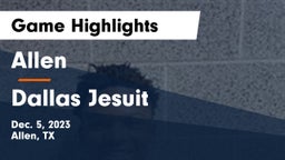 Allen  vs Dallas Jesuit  Game Highlights - Dec. 5, 2023