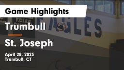 Trumbull  vs St. Joseph  Game Highlights - April 28, 2023