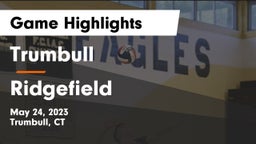 Trumbull  vs Ridgefield  Game Highlights - May 24, 2023