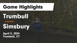 Trumbull  vs Simsbury  Game Highlights - April 5, 2024