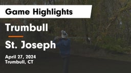 Trumbull  vs St. Joseph  Game Highlights - April 27, 2024