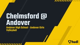 Andover volleyball highlights Chelmsford @ Andover