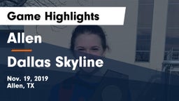Allen  vs Dallas Skyline  Game Highlights - Nov. 19, 2019