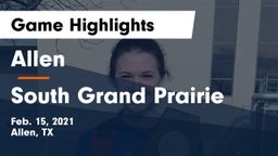 Allen  vs South Grand Prairie  Game Highlights - Feb. 15, 2021