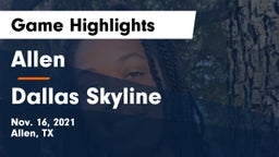 Allen  vs Dallas Skyline  Game Highlights - Nov. 16, 2021