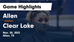 Allen  vs Clear Lake  Game Highlights - Nov. 30, 2023