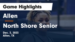 Allen  vs North Shore Senior  Game Highlights - Dec. 2, 2023