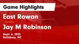 East Rowan  vs Jay M Robinson  Game Highlights - Sept. 6, 2023