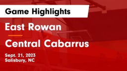 East Rowan  vs Central Cabarrus  Game Highlights - Sept. 21, 2023