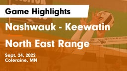 Nashwauk - Keewatin  vs North East Range Game Highlights - Sept. 24, 2022