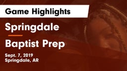 Springdale  vs Baptist Prep  Game Highlights - Sept. 7, 2019